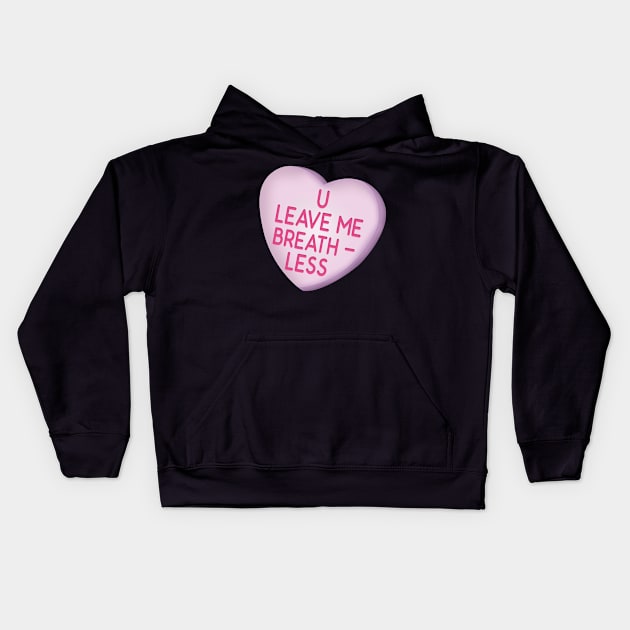 U Leave Me Breath-Less Kids Hoodie by InsomniackDesigns